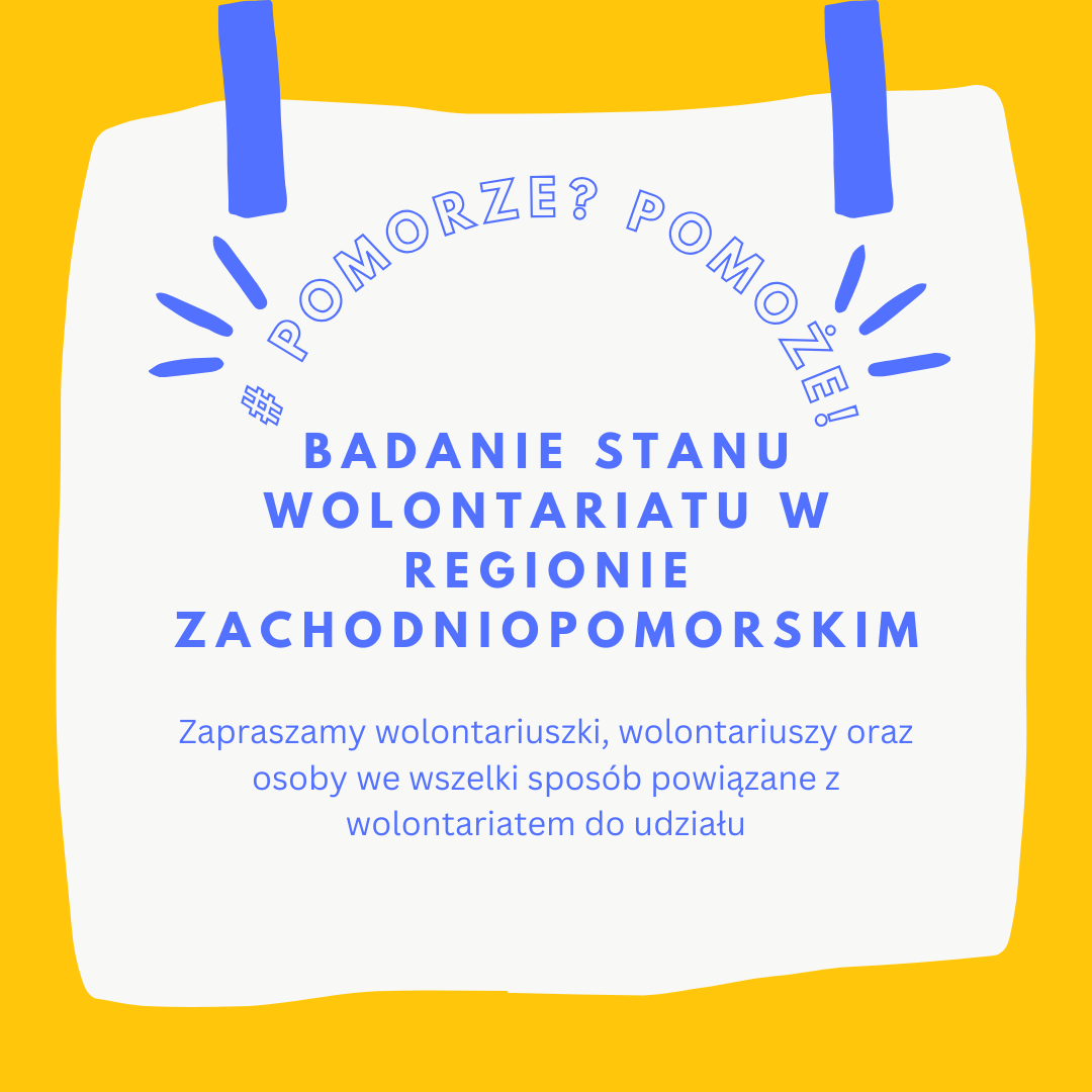 Badania o stanie wolontariatu w regionie| Pomorze Pomoże?! #Wypróbuj wolontariat